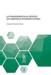 TRANSPARENCIA AL RESCATE DEL ARBITRAJE INVERSOR-ESTADO, LA | 9788413139517 | FERNANDEZ MASIA, ENRIQUE