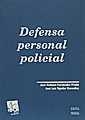 DEFENSA PERSONAL POLICIAL | 9788480026482 | FERNÁNDEZ PRADA, JOSÉ ANTONIO / TEJEDOR GONZÁLEZ, JOSÉ LUIS