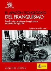 APAGÓN TECNOLÓGICO DEL FRANQUISMO, EL | 9788484569657 | FERNÁNDEZ PRIETO, LOURENZO