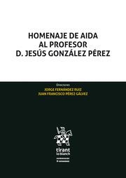 HOMENAJE DE AIDA AL PROFESOR D. JESUS GONZALEZ PEREZ | 9788413361062 | FERNANDEZ RUIZ, JORGE