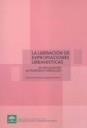 LIBERACIÓN DE EXPROPIACIONES URBANÍSTICAS, LA | 9788483334621 | FERNÁNDEZ-FIGUEROA GUERRERO, FERNANDO
