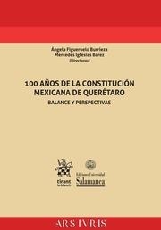 100 AÑOS DE LA CONSTITUCIÑON MEXICANA DE QUERÉTARO. BALANCE Y PERSPECTIVAS | 9788491695684 | FIGUERUELO BURRIEZA, ÁNGELA