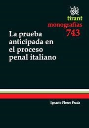 PRUEBA ANTICIPADA EN EL PROCESO PENAL ITALIANO, LA | 9788499850573 | FLORES PRADA, IGNACIO