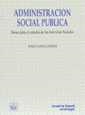 ADMINISTRACIÓN SOCIAL PÚBLICA . BASES PARA EL ESTUDIO DE LOS SERVICIOS SOCIALES | 9788480020633 | GARCÉS FERRER, JORDI