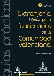 EXTRANJERÍA BÁSICA PARA FUNCIONARIOS DE LA COMUNIDAD VALENCIANA | 9788490041741 | GARCÍA JUAN, LAURA