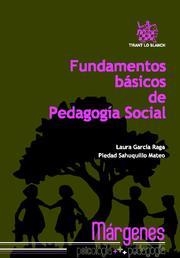 FUNDAMENTOS BÁSICOS DE PEDAGOGÍA SOCIAL | 9788499850160 | GARCÍA RAGA, LAURA / SAHUQUILLO MATEO, PIEDAD Mª