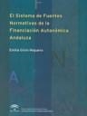 SISTEMA DE FUENTES NORMATIVAS DE LA FINANCIACIÓN AUTONÓMICA ANDALUZA, EL | 9788483333303 | GIRÓN REGUERA, EMILIA
