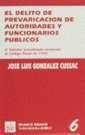 DELITO DE PREVARICACIÓN DE AUTORIDADES Y FUNCIONARIOS PÚBLICOS | 9788480024952 | GONZÁLEZ CUSSAC, JOSÉ LUIS