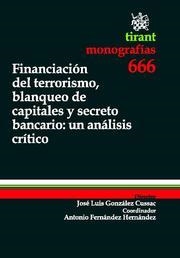 FINANCIACIÓN DEL TERRORISMO, BLANQUEO DE CAPITALES Y SECRETO BANCARIO : UN ANÁLISIS CRÍTICO | 9788498767124 | GONZÁLEZ CUSSAC, JOSÉ LUIS / FERNÁNDEZ HERNÁNDEZ, ANTONIO