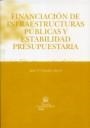 FINANCIACIÓN DE INFRAESTRUCTURAS PÚBLICAS Y ESTABILIDAD PRESUPUESTARIA | 9788484567585 | GONZÁLEZ GARCÍA, JULIO