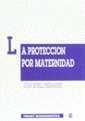 PROTECCIÓN POR MATERNIDAD EN DERECHO DEL TRABAJO Y S.S. (UN ANÁLISIS NORMATIVO), LA | 9788480024693 | GORELLI HERNÁNDEZ, JUAN