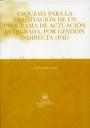 ESQUEMA PARA LA TRAMITACIÓN DE UN PROGRAMA DE ACTUACIÓN INTEGRADA. POR GESTIÓN INDIRECTA (PAI) | 9788484567301 | GOSALBEZ PAYÁ, JOSÉ