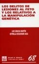 DELITOS DE LESIONES AL FETO Y LOS RELATIVOS A LA MANIPULACIÓN GENÉTICA, LOS | 9788484563754 | GRACIA MARTÍN, LUIS / ESCUCHURRI AISA, ESTRELLA