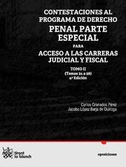 CONTESTACIONES AL PROGRAMA DE DERECHO PENAL PARTE ESPECIAL PARA ACCESO A LAS CARRERAS JUDICIAL Y FISCAL | 9788499850368 | GRANADOS PÉREZ, CARLOS / LÓPEZ BARJA DE QUIROGA, JACOBO