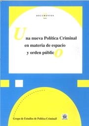 NUEVA POLÍTICA CRIMINAL EN MATERIA DE ESPACIO Y ORDEN PÚBLICO, UNA | 9788491903970 | GRUPO DE ESTUDIOS DE POLÍTICA CRIMINAL