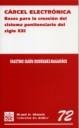 CÁRCEL ELECTRÓNICA BASES PARA LA CREACIÓN DEL SISTEMA PENITENCIARIO DEL SIGLO XXI | 9788484567844 | GUDÍN RODRÍGUEZ-MAGARIÑOS, FAUSTINO