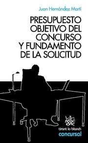 PRESUPUESTO OBJETIVO DEL CONCURSO Y FUNDAMENTO DE LA SOLICITUD | 9788498765830 | HERNÁNDEZ MARTÍ, JUAN