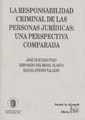 RESPONSABILIDAD CRIMINAL DE LAS PERSONAS JURÍDICAS, LA : UNA PERSPECTIVA COMPARADA | 9788484424338 | HURTADO POZO, JOSÉ / DEL ROSAL BLASCO, BERNARDO / SIMONS VALLEJO, RAFAEL