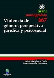 VIOLENCIA DE GÉNERO : PERSPECTIVA JURÍDICA Y PSICOSOCIAL | 9788498766790 | IGLESIAS CANLE, INES CELIA  / LAMEIRAS FERNÁNDEZ, MARÍA