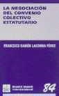 NEGOCIACIÓN DEL CONVENIO COLECTIVO ESTATUTÁRIO, LA | 9788480028752 | LACOMBA PÉREZ, FRANCISCO RAMÓN