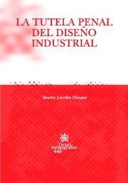 TUTELA PENAL DEL DISEÑO INDUSTRIAL, LA | 9788484566472 | LARRIBA HINOJAR, BEATRIZ