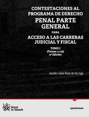 CONTESTACIONES AL PROGRAMA DE DERECHO PENAL PARTE GENERAL PARA ACCESO A LAS CARRERAS JUDICIAL Y FISCAL | 9788499850351 | LÓPEZ BARJA DE QUIROGA, JACOBO
