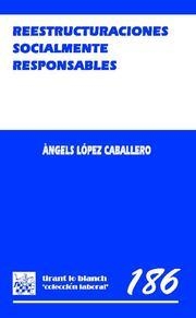 REESTRUCTURACIONES SOCIALMENTE RESPONSABLES | 9788498761924 | LÓPEZ CABALLERO, ÀNGELS