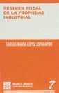 REGIMEN FISCAL DE LA PROPIEDAD INDUSTRIAL | 9788480026383 | LÓPEZ ESPADAFOR, CARLOS MARÍA