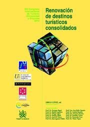 RENOVACIÓN DE DESTINOS TURÍSTICOS CONSOLIDADOS XIII CONGRESO INTERNACIONAL DE TURISMO UNIVERSIDAD Y EMPRESA | 9788490041017 | LÓPEZ, DIEGO