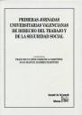 PRIMERAS JORNADAS UNIVERSITARIAS VALENCIANAS DE DERECHO DEL TRABAJO Y DE LA SEGURIDAD SOCIAL | 9788484563105 | LÓPEZ-TARRUELLA MARTÍNEZ, AURELIO / RAMÍREZ MARTÍNEZ, JUAN MANUEL