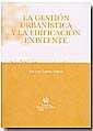 GESTIÓN URBANÍSTICA Y LA EDIFICACIÓN EXISTENTE, LA | 9788484560906 | LORENTE TALLADA, JOSÉ LUIS