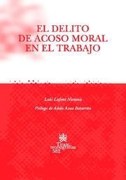 DELITO DE ACOSO MORAL EN TRABAJO, EL | 9788498762082 | LAFONT NICUESA, LUIS