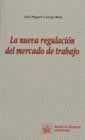 NUEVA REGULACIÓN DEL MERCADO DE TRABAJO, LA | 9788480021777 | CAMPS RUIZ, LUIS MIGUEL