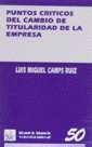 PUNTOS CRÍTICOS DEL CAMBIO DE TITULARIDAD DE LA EMPRESA | 9788480024976 | CAMPS RUIZ, LUIS MIGUEL