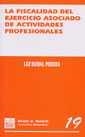 FISCALIDAD DEL EJERCICIO ASOCIADO DE ACTIVIDADES PROFESIONALES, LA | 9788484425885 | RUIBAL PEREIRA, LUZ
