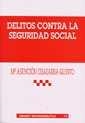 DELITOS CONTRA LA SEGURIDAD SOCIAL | 9788484426370 | CHAZARRA QUINTO, Mª ASUNCIÓN