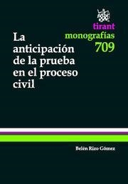 ANTICIPACIÓN DE LA PRUEBA EN EL PROCESO CIVIL, LA | 9788498769531 | RIZO GÓMEZ, Mª BELÉN