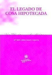 LEGADO DE COSA HIPOTECADA, EL | 9788484567516 | SÁINZ-CANTERO CAPARRÓS, Mª BELÉN