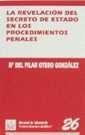 REVELACIÓN DEL SECRETO DE ESTADO EN LOS PROCEDIMIENTOS PENALES, LA | 9788480029803 | OTERO GONZÁLEZ, Mª DEL PILAR