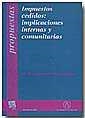 IMPUESTOS CEDIDOS : IMPLICACIONES INTERNAS Y COMUNITARIAS | 9788480025768 | MORA LORENTE, Mª DESAMPARADOS