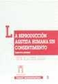 REPRODUCCIÓN ASISTIDA HUMANA SIN CONSENTIMIENTO, LA. ASPECTOS PENALES | 9788480027403 | DE LA CUESTA AGUADO, Mª PAZ
