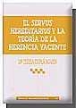 SERVUS HEREDITARIUS Y LA TEORÍA DE LA HERENCIA YACENTE, EL | 9788484428312 | DUPLÁ MARÍN, Mª TERESA