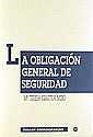 OBLIGACIÓN GENERAL DE SEGURIDAD, LA | 9788484421382 | IGARTUA MIRÓ, Mª TERESA