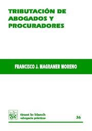 TRIBUTACIÓN DE ABOGADOS Y PROCURADORES | 9788498760477 | MAGRANER MORENO, FRANCISCO