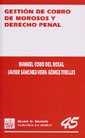 GESTIÓN DE COBRO DE MOROSOS Y DERECHO PENAL | 9788484425526 | COBO DEL ROSAL, MANUEL / SÁNCHEZ-VERA GÓMEZ-TRELLES, JAVIER