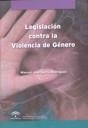 LEGISLACIÓN CONTRA LA VIOLENCIA DE GÉNERO | 9788483334324 | GARCÍA RODRÍGUEZ, MANUEL JOSÉ