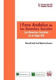 I FORO ANDALUZ DE LOS DERECHOS SOCIALES | 9788498765458 | TEROL BECERRA, MANUEL JOSÉ