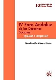 IV FORO ANDALUZ DE LOS DERECHOS SOCIALES IGUALDAD E INTEGRACIÓN | 9788490041765 | TEROL BECERRA, MANUEL JOSÉ