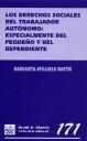 DERECHOS SOCIALES DEL TRABAJADOR AUTÓNOMO, LOS : ESPECIALMENTE DEL PEQUEÑO Y DEL DEPENDIENTE | 9788484565024 | APILLUELO MARTIN, MARGARITA