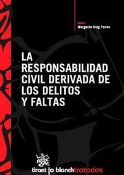 RESPONSABILIDAD CIVIL DERIVADA DE LOS DELITOS Y FALTAS, LA | 9788498768435 | ROIG TORRES, MARGARITA